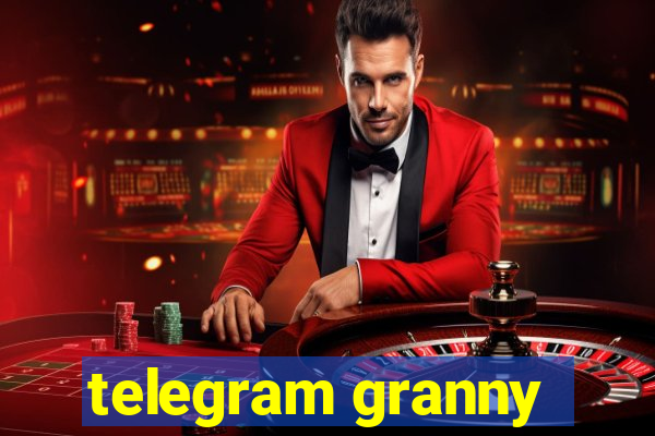 telegram granny